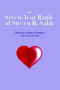 Cover image for The Seven-Year Battle of Steven H. Sabb