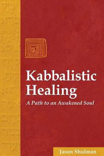 Cover image for Kabbalistic Healing: A Path to an Awakened Soul