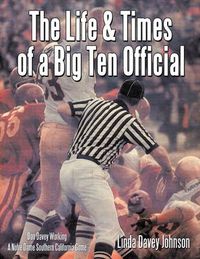 Cover image for THE Life & Times of A Big Ten Official