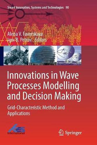 Cover image for Innovations in Wave Processes Modelling and Decision Making: Grid-Characteristic Method and Applications