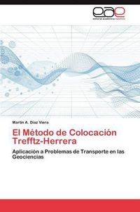 Cover image for El Metodo de Colocacion Trefftz-Herrera