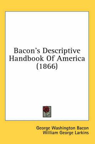 Cover image for Bacon's Descriptive Handbook of America (1866)