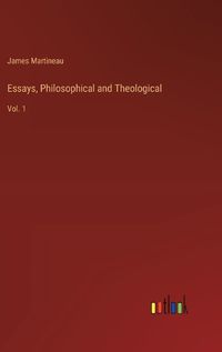 Cover image for Essays, Philosophical and Theological