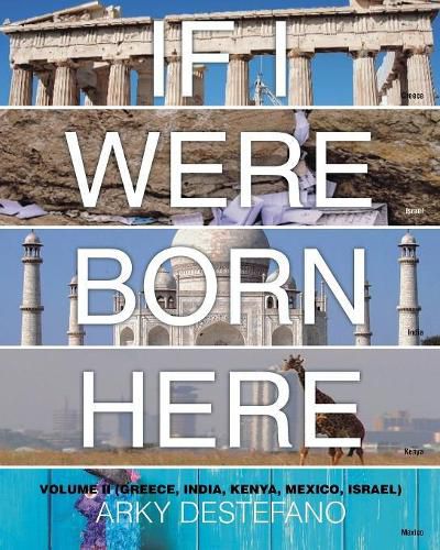 Cover image for If I Were Born Here Volume II: (Greece, India, Kenya, Mexico, Israel)