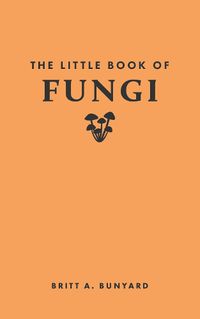 Cover image for The Little Book of Fungi