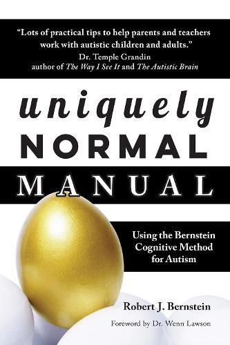 Uniquely Normal Manual: Using The Bernstein Cognitive Methods for Autism