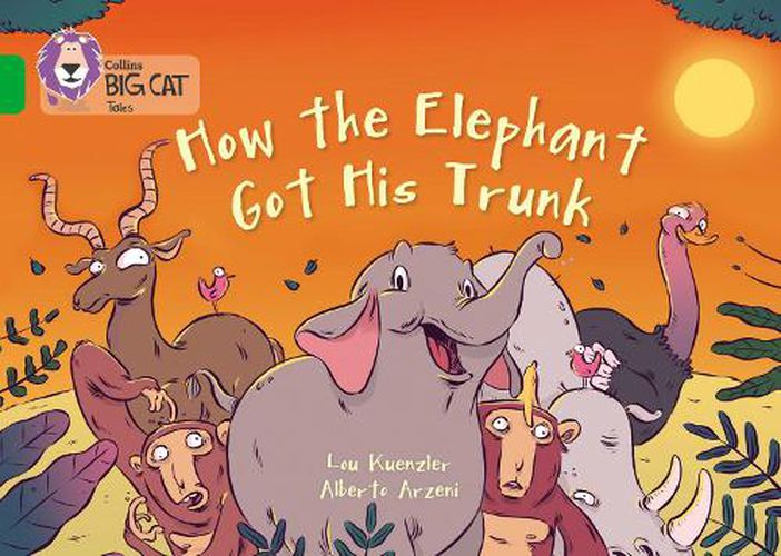 How The Elephant Got His Trunk: Band 05/Green