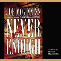 Cover image for Never Enough: The Shocking True Story of Greed, Murder, and a Family Torn Apart