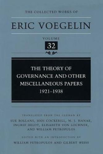 The Theory of Governance and Other Miscellaneous Papers, 1921-1938 (CW32)