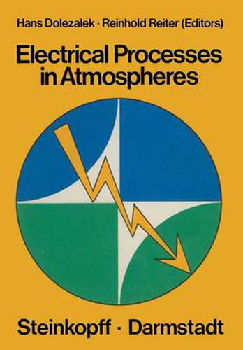 Electrical Processes in Atmospheres: Proceedings of the Fifth International Conference on Atmospheric Electricity held at Garmisch-Partenkirchen (Germany), 2-7 September 1974