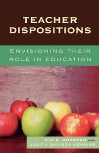 Cover image for Teacher Dispositions: Envisioning Their Role in Education