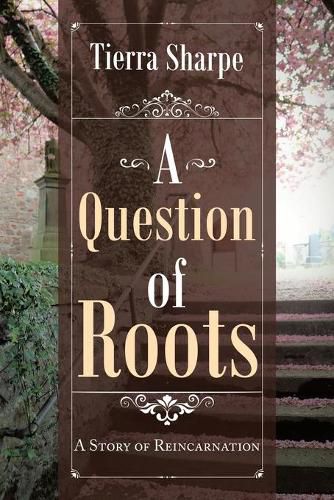 Cover image for A Question of Roots: A Story of Reincarnation