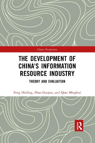 Cover image for The Development of China's Information Resource Industry: Theory and Evaluation