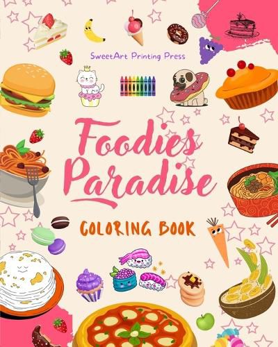 Foodies Paradise Coloring Book Fun Designs from a Fantasy Food Planet Perfect Gift for Children and Teens