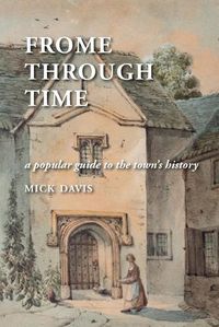 Cover image for Frome through Time