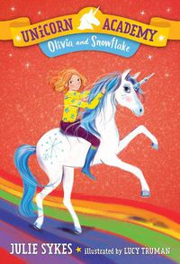 Cover image for Unicorn Academy #6: Olivia and Snowflake
