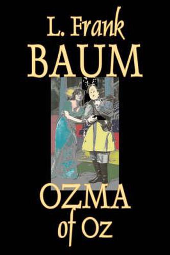 Cover image for Ozma of Oz by L. Frank Baum, Fiction, Fantasy, Literary, Fairy Tales, Folk Tales, Legends & Mythology
