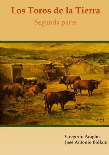 Cover image for Los Toros De La Tierra (Segunda Parte)