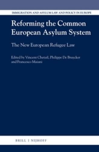 Cover image for Reforming the Common European Asylum System: The New European Refugee Law