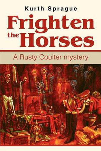 Cover image for Frighten the Horses: A Rusty Coulter Mystery