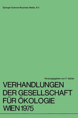 Verhandlungen der Gesellschaft fur OEkologie Wien 1975: 5. Jahresversammlung vom 22. bis 24. September 1975 in Wien