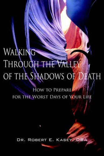 Cover image for Walking Through the Valley of the Shadows of Death