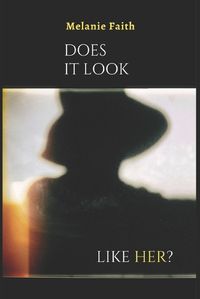 Cover image for Does It Look Like Her?