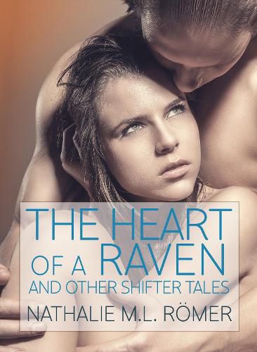 Cover image for Heart of the Raven and other Shifter Tales