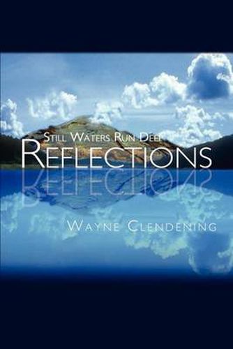 Cover image for Reflections: Still Waters Run Deep