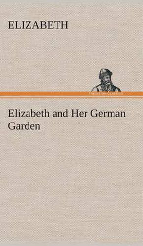 Cover image for Elizabeth and Her German Garden