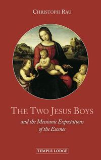 Cover image for The Two Jesus Boys: and the Messianic Expectations of the Essenes