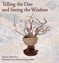 Cover image for Telling the Dao and Seeing the Wisdom