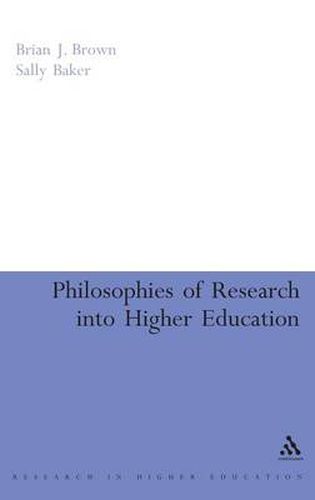 Philosophies of Research into Higher Education