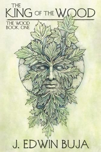 Cover image for The King of The Wood: Book One of THE WOOD