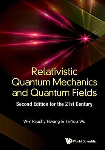 Cover image for Relativistic Quantum Mechanics and Quantum Fields: 2nd Edition