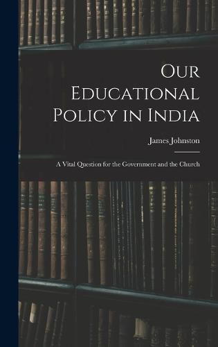 Our Educational Policy in India