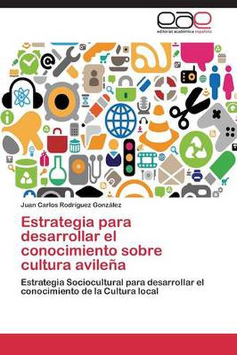 Estrategia para desarrollar el conocimiento sobre cultura avilena