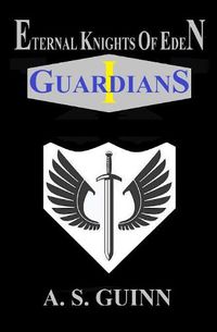 Cover image for Eternal Knights of Eden I: Guardians