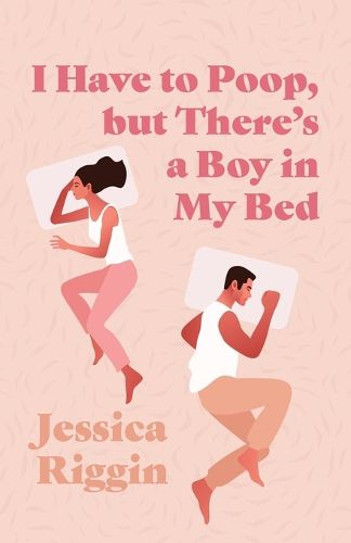 Cover image for I Have to Poop, but There's a Boy in My Bed