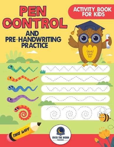 Cover image for Pen Control and Pre-Handwriting Practice Activity Book for Kids