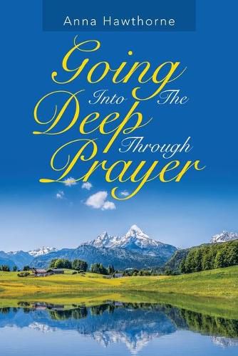 Going into the Deep Through Prayer