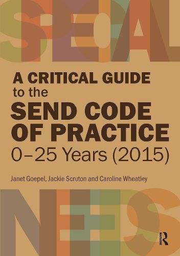Cover image for A Critical Guide to the SEND Code of Practice 0-25 Years (2015)