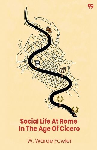 Cover image for Social Life At Rome In The Age Of Cicero (Edition1)