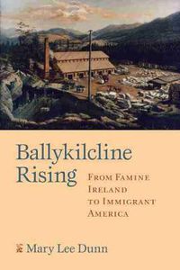 Cover image for Ballykilcline Rising: From Famine Ireland to Immigrant America