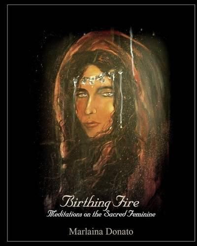 Cover image for Birthing Fire: Meditations on the Sacred Feminine