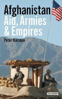 Cover image for Afghanistan: Aid, Armies and Empires