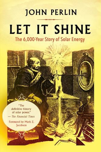 Cover image for Let It Shine: The 6,000-Year Story of Solar Energy