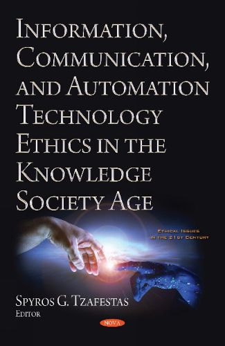 Cover image for Information, Communication, and Automation Ethics in the Knowledge Society Age