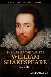 Cover image for The Life of the Author - William Shakespeare