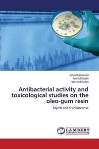 Cover image for Antibacterial activity and toxicological studies on the oleo-gum resin